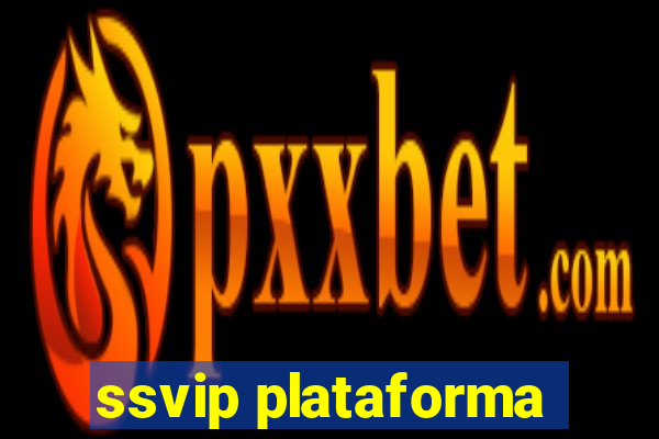 ssvip plataforma